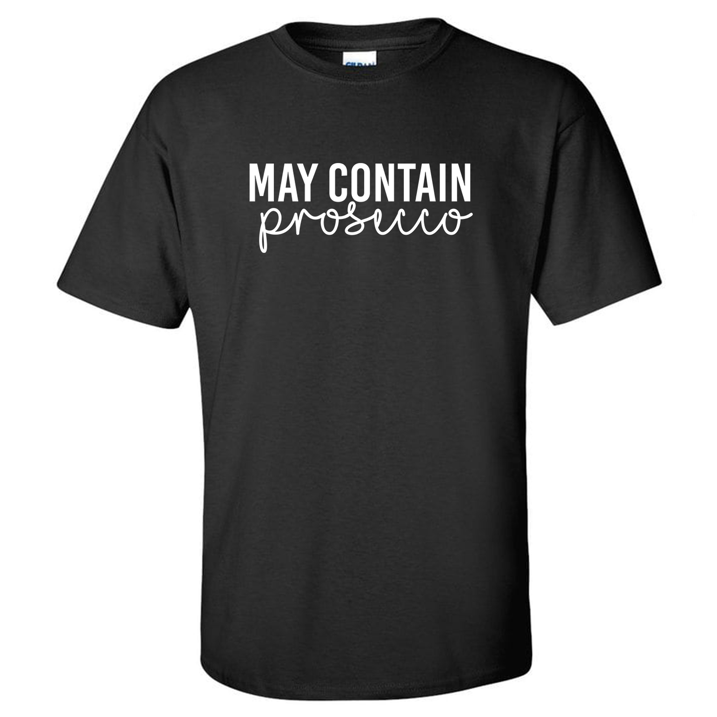 May Contain Prosecco Tee